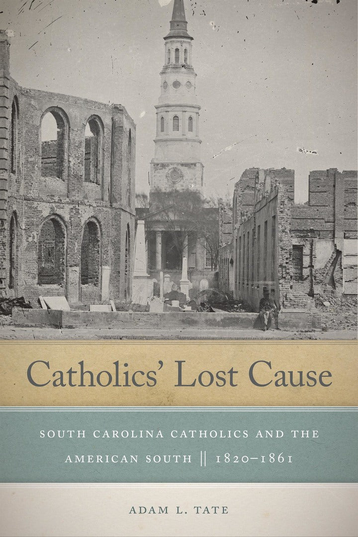 Cover image for Catholics' Lost Cause ISBN 9780268104177